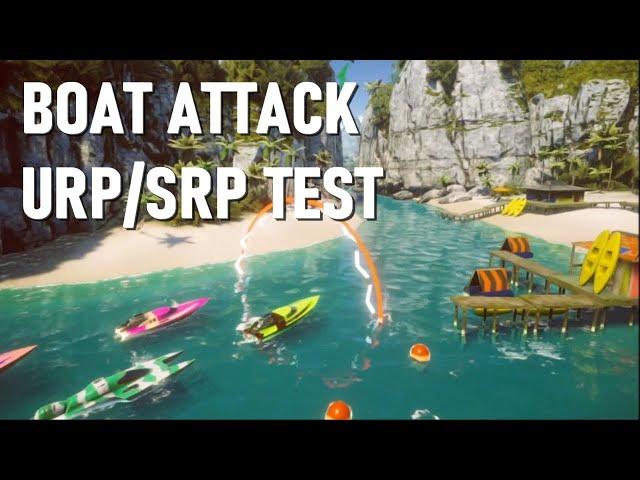 Testing the new URP/SRP by Unity  in the Boat Attack demo