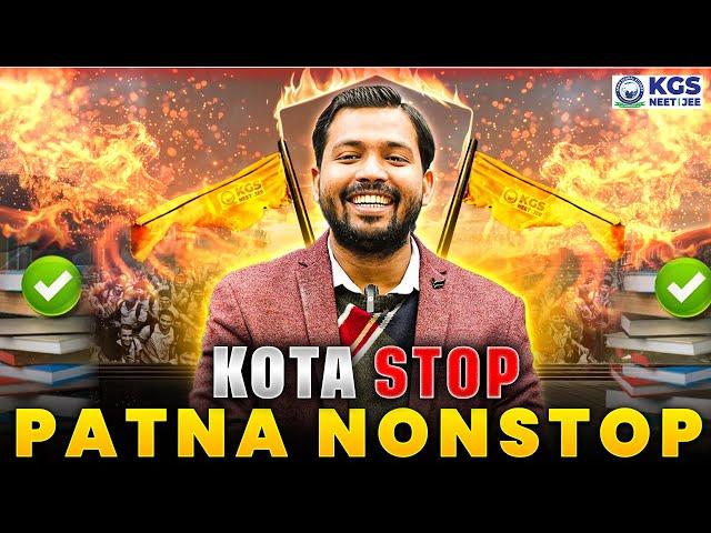 Kota Stop ️ Patna NonStop  Best Faculty for NEET/JEE at KGS Patna Coaching | Khan Sir