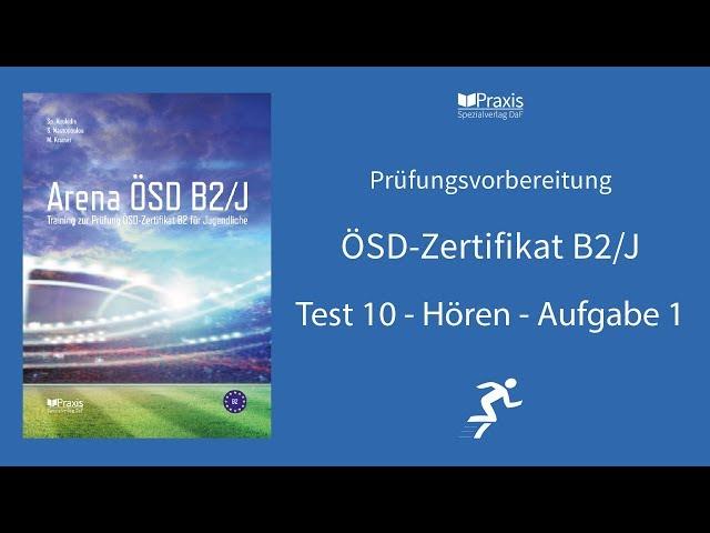 Arena ÖSD Β2/J | Test 10, Hören, Aufgabe 1 | Prüfungsvorbereitung ÖSD-Zertifikat B2 für Jugendliche