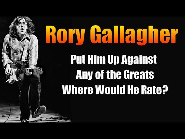 Rory Gallagher  *Guitarist/Vocalist* Underrated