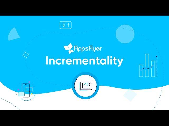 Introducing AppsFlyer Incrementality