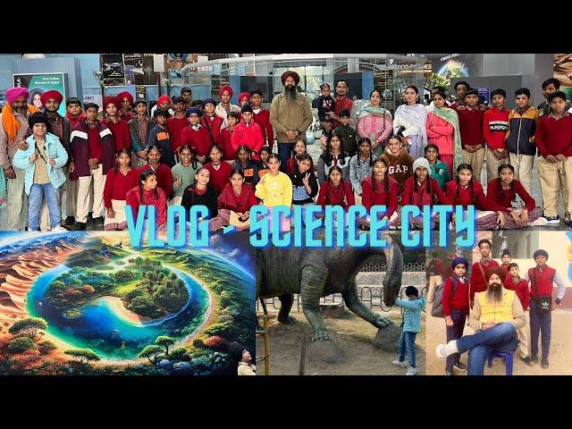 Science City Vlog I Ghs Sehjomajra I nihalonihal I Prabhsimranjit Singh I School Tour