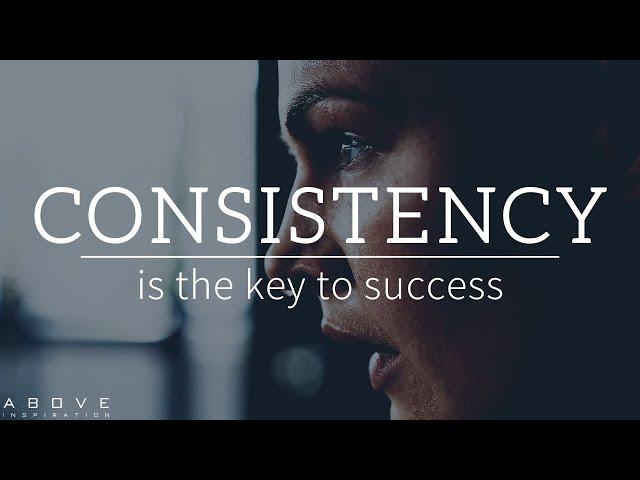 CONSISTENCY IS THE KEY TO SUCCESS | Stay Consistent & The Results Will Follow - Motivational Video