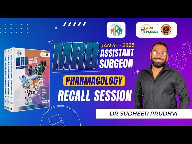 MRB ASSISTANT SURGEON   JAN 5 2025 PHARMACOLOGY RECALL by Dr Sudheer Prudhvi