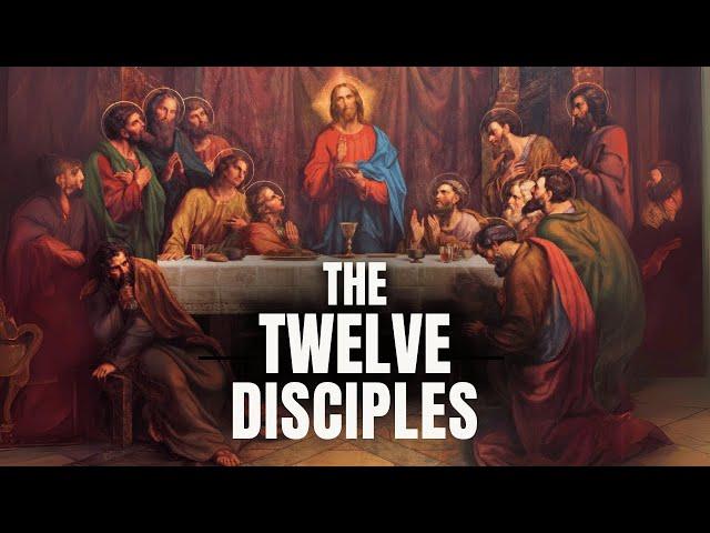 Who Were the 12 Disciples of Jesus? | Know the Apostles of Christ