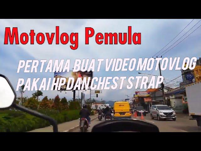 Motovlog Pemula Pake HP Belajar Ngevlog