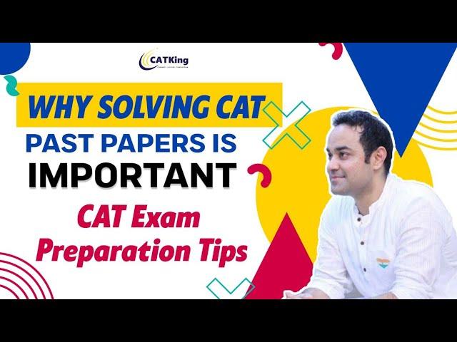 CAT Exam Strategy | Why Solving Old Papers is Important | Preparation Tips