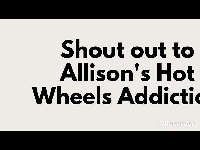 Shout out to Allison's Hot Wheels Addiction, 164diecastfamily & *slaps Hot Wheels fan in the face