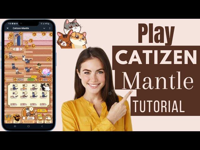 How To Play Catizen Mantle | Catizen Mantle Play Tutorial