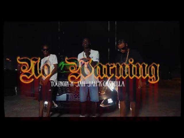 Youngin x Castella x Jah Jah - No Warning {Official Music Video}