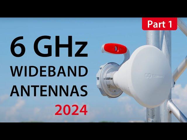 6 GHz Wideband Antennas 2024 - Products Introduction - Part 1