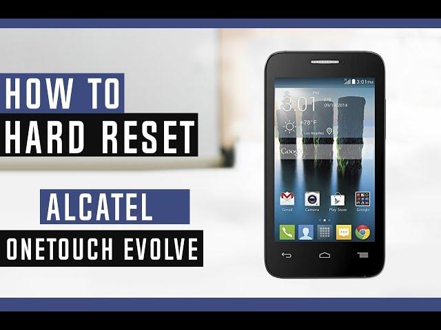 How to Restore Alcatel One Touch Evolve to Factory Settings - Hard Reset