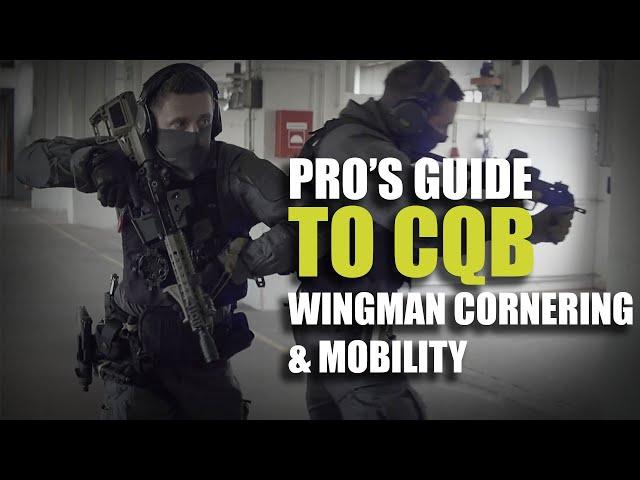 Pro's guide to CQB | Wingman cornering & mobility