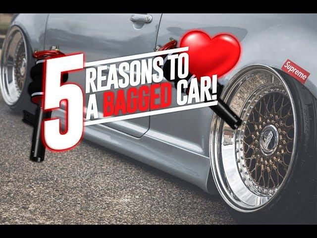 5 Reasons to Love a Bagged Car!