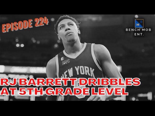 Episode 224 | RJ Barrett Dribbles At 5th Grade Level | Bench Mob Ent