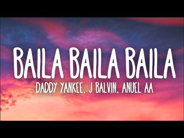 Ozuna, Daddy Yankee, J Balvin, Anuel AA - Baila Baila Baila (Remix) (Letra)