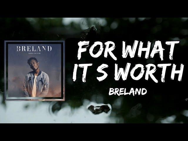 BRELAND - For What Its Worth (Lyrics)