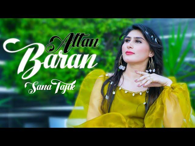 Attan Baran | Sana Tajik |  Pashto New Song | Official Video Song 2023