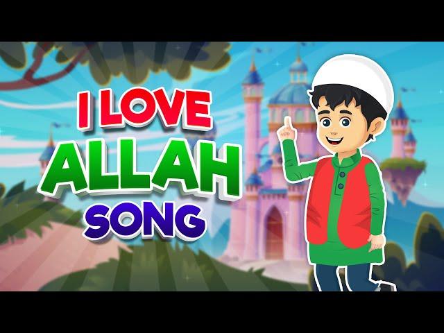 I Love Allah Song I Nasheed