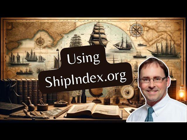 Mastering Maritime Research: Explore ShipIndex.org with Peter McCracken