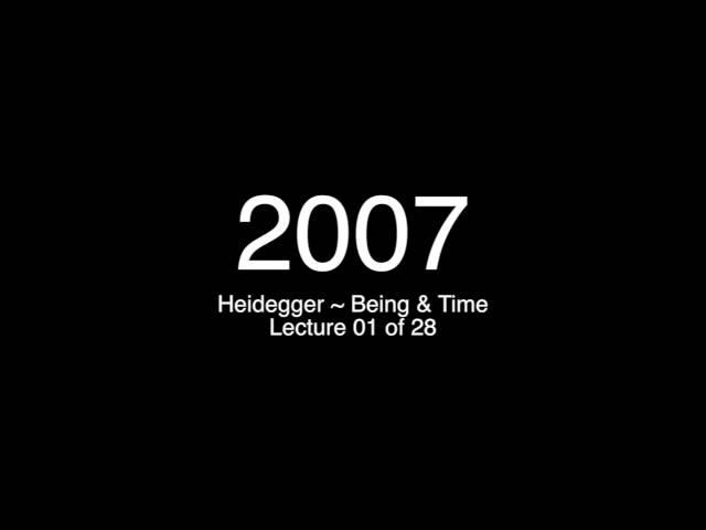 01 of 28 Heidegger's Being & Time   Hubert Dreyfus   2007