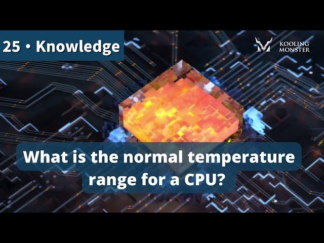 What is the normal temperature range for a CPU?