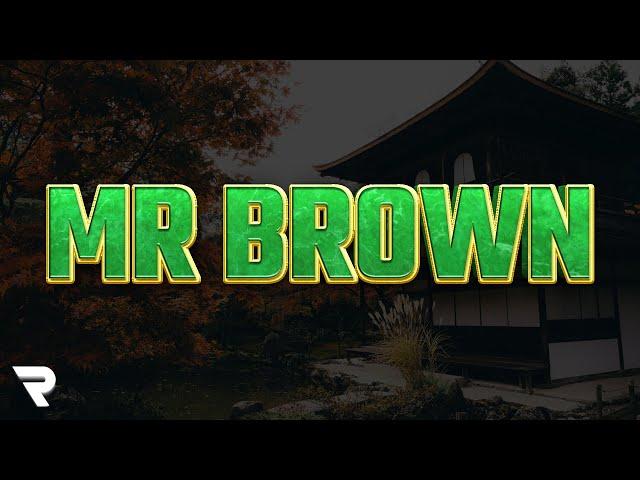 SR - MR BROWN (Lyrics)