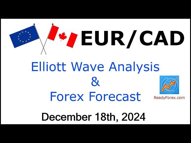 EUR CAD Elliott Wave Analysis | Forex Forecast | December 18, 2024 | EURCAD Analysis Today