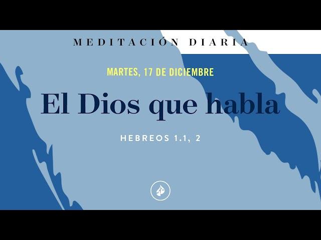 El Dios que habla – Meditación Diaria