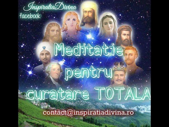 Meditatie puternica de curatare si purificare TOTALA - cu Sfanta Treime ,Arhangheli si Maestri