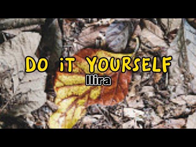 Ilira - Do It Yourself (lyrics)