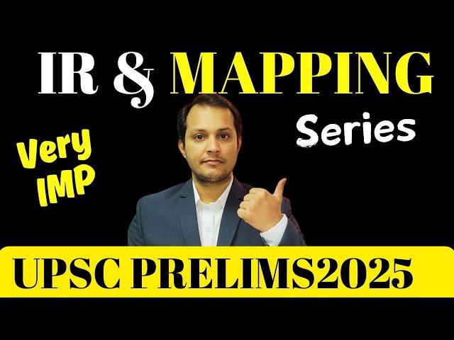 Most Important Map Points for UPSC Prelims 2025 Every Aspirant Needs