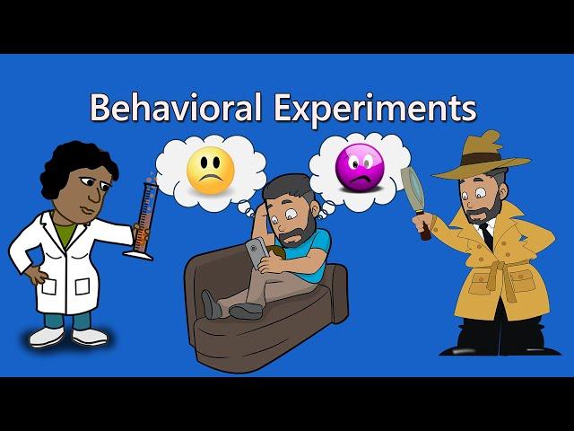 Changing Negative Beliefs with Behavioral Experiments in CBT