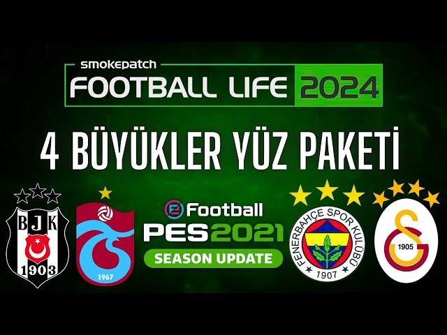 PES 2021 | SP FOOTBALL LIFE 2024 | 4 BÜYÜKLER YÜZ PAKETİ | 2024/25 SEASON