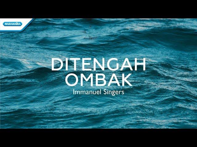 Di Tengah Ombak - Immanuel Singers (Official lyric video)