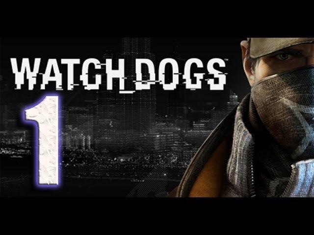 Прохождение Watch Dogs - Часть 1 (Как все началось)