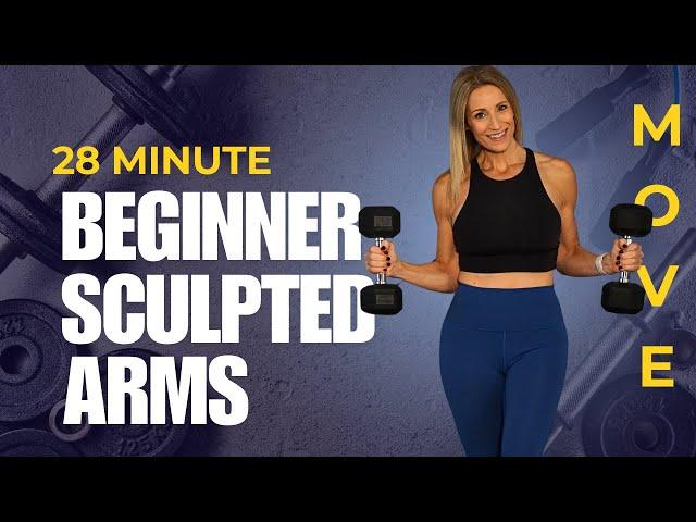 28 Minute Beginner Arm Workout | Sculpt Your Arms!