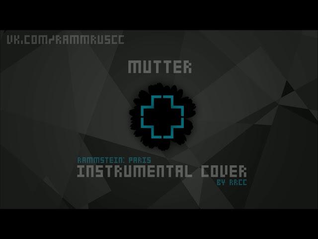 Rammstein - Mutter (instrumental cover) [Rammstein: Paris]