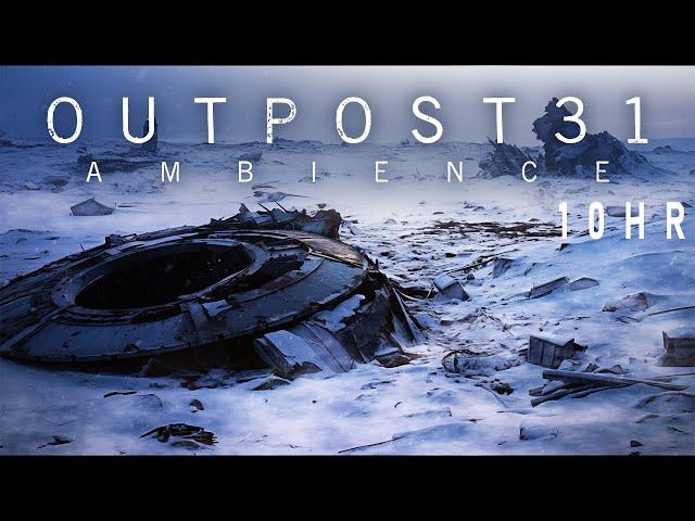 O U T P O S T 3 1 | 10HR | Crash Site (Ambience + Ambient Synthwave)