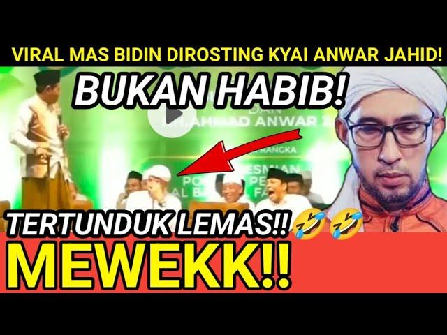 GUA KEPRET!! VIRAL HABIB BIDIN HABIS DIROSTING KYAI ANWAR JAHID! BUKAN HABIB! SEMUA MENTERTAWAKAN!