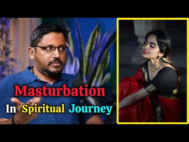 How Masturbation and Unrestricted Physical Encounter Effects in Spiritual Journey by Rajarshi Nandy