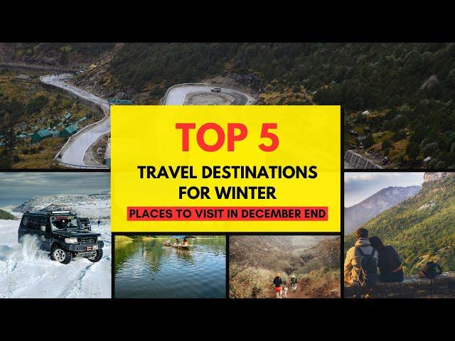 5 Best Places To Visit In December end in 2024 | Winter Travel Guide 2025