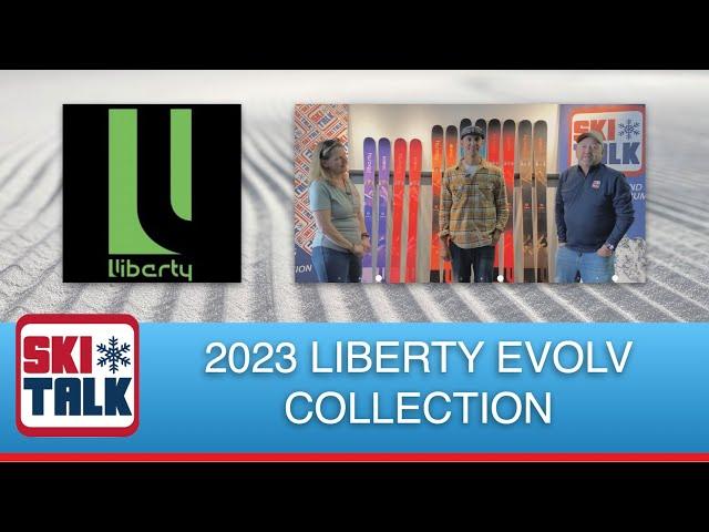 2023 Liberty Evolv Collection Overview from Liberty Headquarters