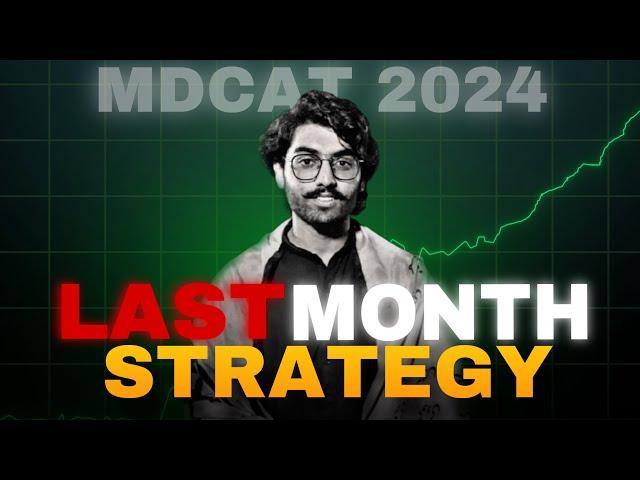 Last Month Strategy For MDCAT Exam | MDCAT 2024 | @DrHamzaAshraf