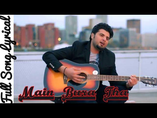 Main Bura Tha Lyrical | Nabeel Shaukat Ali | Sahir ali bagga | dhanak Ost | SNH Music