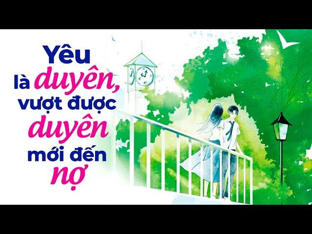 Yêu Là Duyên, Vượt Được Duyên Mới Đến Nợ | Radio Tâm Sự