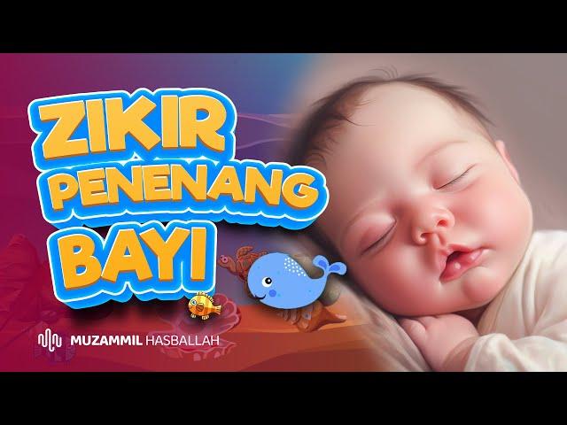 ZIKIR PENIDUR ANAK MENANGIS (Lullaby for Baby) - Muzammil Hasballah