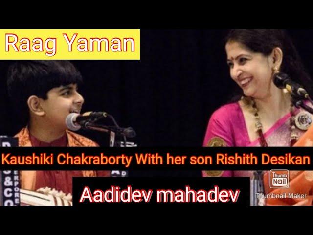 Kaushiki Chakraborty with her son || Kaushiki Chakraborty || Rishith Desikan || Raag Yaman ||