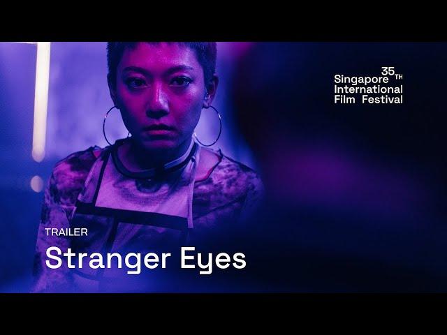 Stranger Eyes Trailer | SGIFF 2024