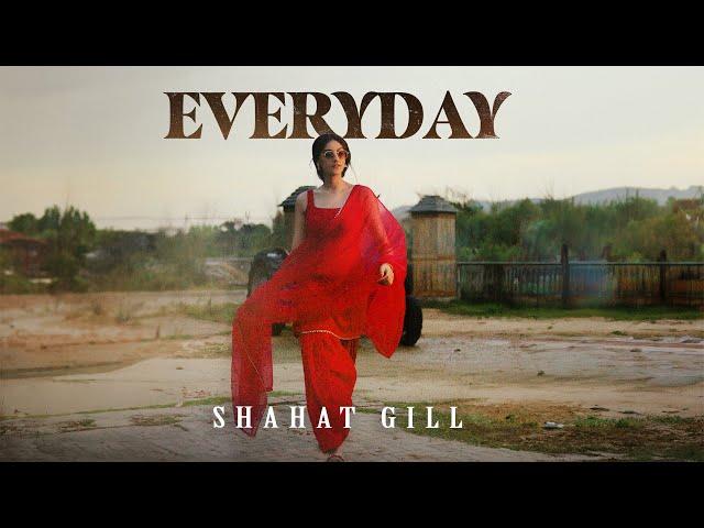 Everyday - Shahat Gill | Kaptaan | Trap Gang Films (Official Video)